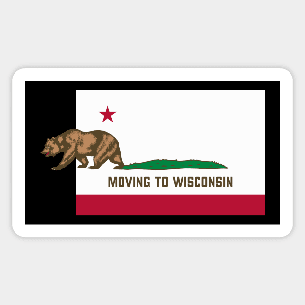 Moving To Wisconsin - Leaving California Funny Design Sticker by lateedesign